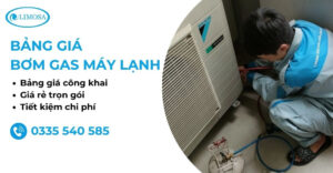 Bảng giá bơm ga máy lạnh tại Sửa Điện Lạnh Limosa