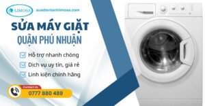 Sửa Máy Giặt Quận Phú Nhuận – Có Mặt Sau 30 Phút, Giá Rẻ