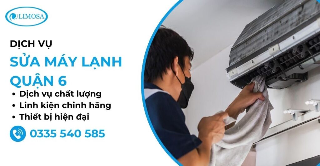 Dịch Vụ Sửa Máy Lạnh Quận 6 Tại Nhà Siêu Tốc Thợ Giỏi Sửa máy lạnh quận 6 tại Sửa Điện Lạnh Limosa