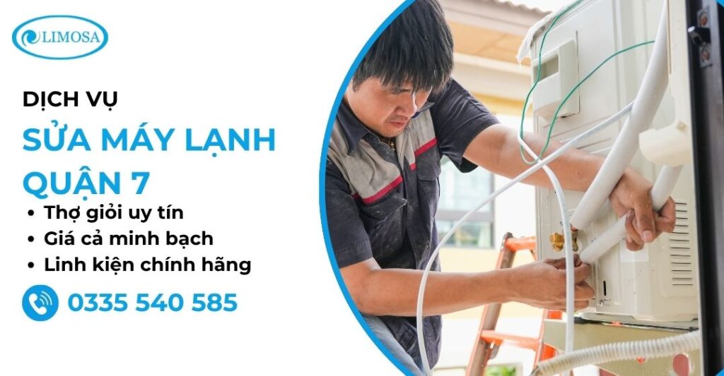 Sửa Máy Lạnh Quận 7 Tại Nhà Giá Rẻ Thợ Sửa Uy Tín Sửa máy lạnh quận 7 tại Sửa Điện Lạnh Limosa