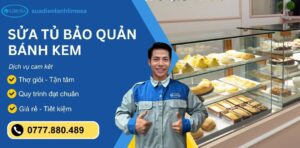 sửa tủ bảo quản bánh kem