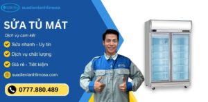 Sửa Tủ Mát Tại Nhà 24/7 TPHCM – Nơi Sửa Giá Rẻ, Uy Tín