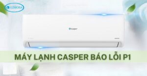 Máy Lạnh Casper Báo Lỗi P1