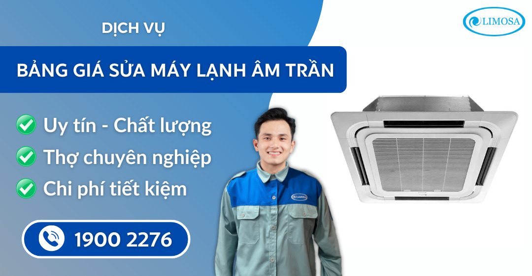 bảng giá sửa máy lạnh âm trần suadienlanhlimosa