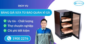 bảng giá sửa tủ bảo quản xì gà suadienlanhlimosa