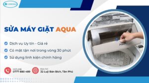 Sửa Máy Giặt Aqua Tại Nhà – Có Mặt 30 Phút | Uy Tín – Giá Rẻ