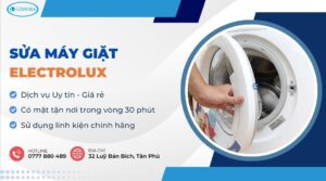 Sửa Máy Giặt Electrolux Tại Nhà Giá Rẻ - Nơi Sửa Uy Tín TPHCM