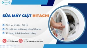 Sửa Máy Giặt Hitachi Tại Nhà TPHCM- Dịch Vụ Uy Tín, Giá Rẻ