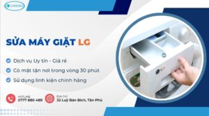 Dịch Vụ Sửa Máy Giặt LG Tại Nhà – Thợ Có Mặt Nhanh, Uy Tín