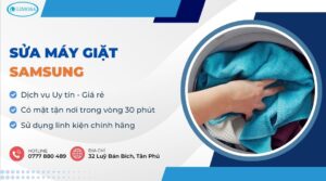 Sửa Máy Giặt Samsung Tại Nhà TPHCM - Uy Tín, Giá Rẻ 24/7