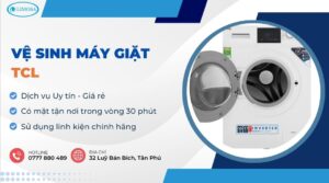 vệ sinh máy giặt TCL