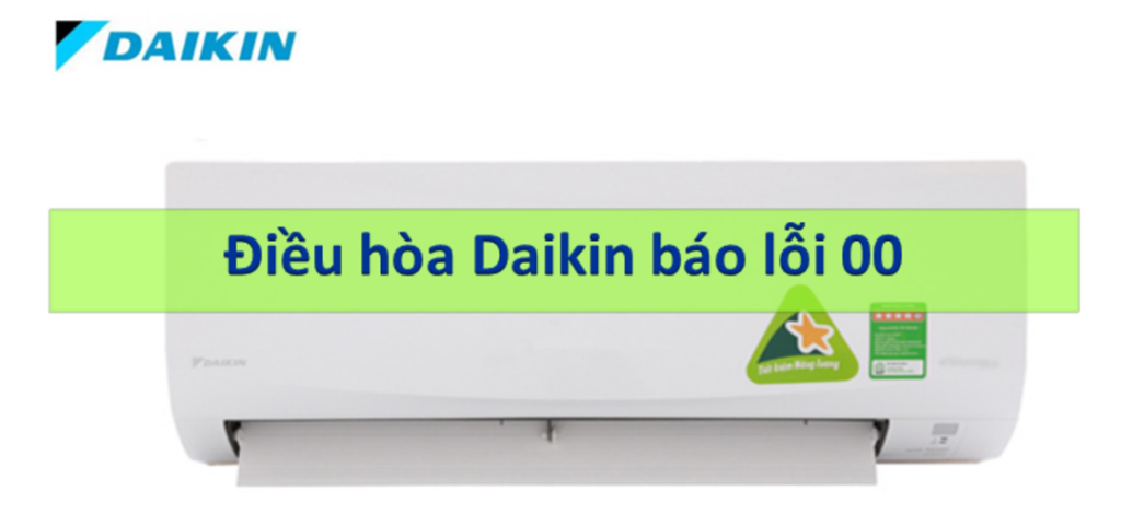 Lỗi 00 điều hòa Daikin