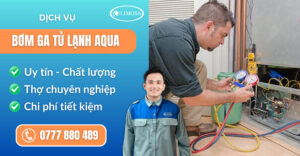 Bơm ga tủ lạnh Aqua suadienlanhlimosa