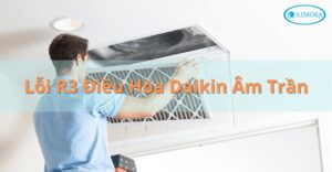 Lỗi r3 điều hòa Daikin âm trần