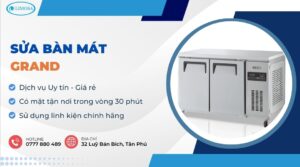 sửa bàn mát Grand