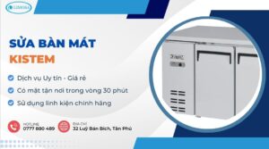 sửa bàn mát Kistem