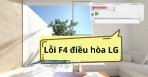 lỗi F4 điều hòa LG
