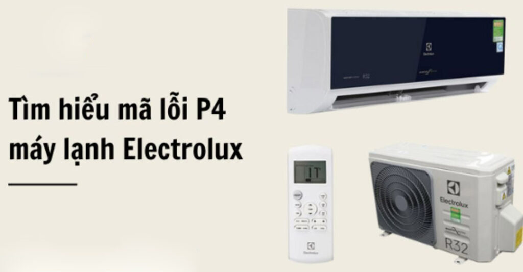 mã lỗi máy lạnh Electrolux P4