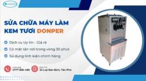 sửa chữa máy làm kem tươi Donper