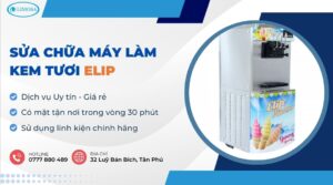sửa chữa máy làm kem tươi Elip