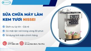 sửa chữa máy làm kem tươi Nissei