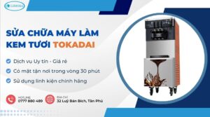 sửa chữa máy làm kem tươi Tokadai