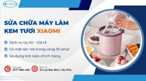 sửa chữa máy làm kem tươi Xiaomi