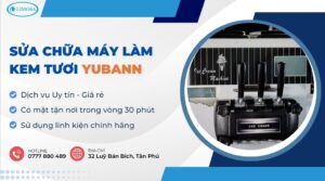 Sửa Chữa Máy Làm Kem Tươi Yubann Tại Nhà - Dịch vụ Giá Rẻ