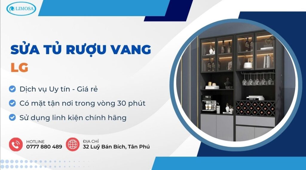 Sửa Tủ Rượu Vang LG Tại Nhà - Dịch Vụ 24/7, Thợ Sửa Giỏi sửa tủ rượu vang LG