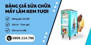 bảng giá sửa chữa máy làm kem tươi
