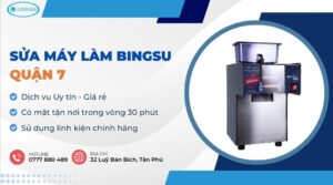 sửa máy làm Bingsu quận 7