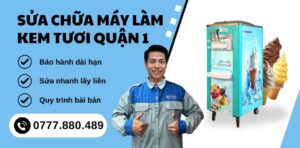 sửa chữa máy làm kem tươi quận 1