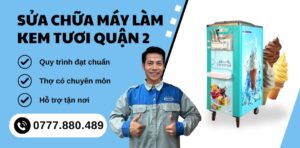 sửa chữa máy làm kem tươi quận 2