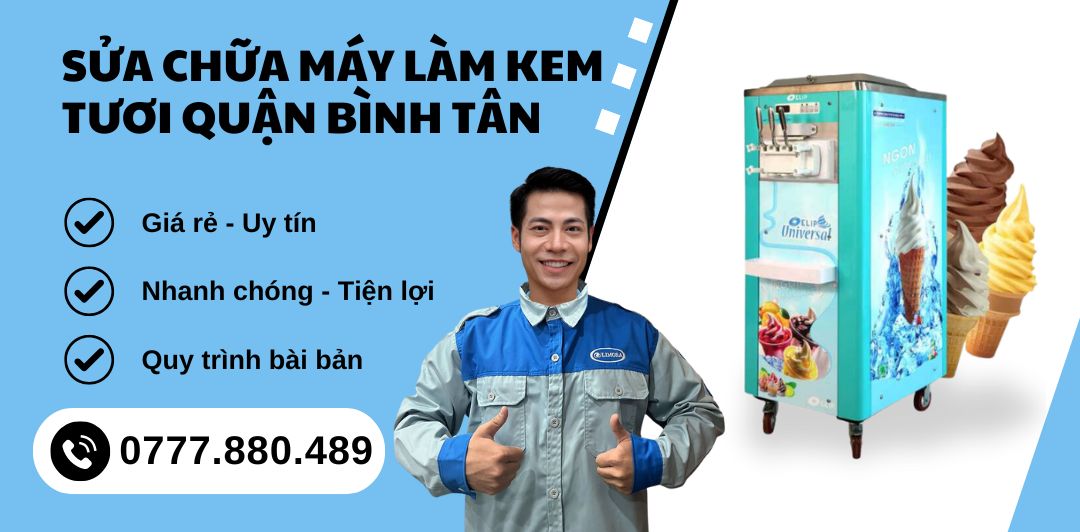 Sửa Chữa Máy Làm Kem Tươi Quận Bình Tân Tại Nhà Giá Rẻ sửa chữa máy làm kem tươi quận Bình Tân