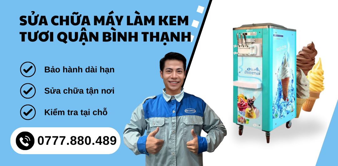 sửa chữa máy làm kem tươi quận Bình Thạnh