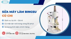 sửa máy làm Bingsu tại Củ Chi