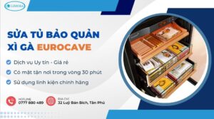sửa tủ bảo quản xì gà Eurocave