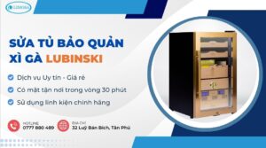 sửa tủ bảo quản xì gà Lubinski