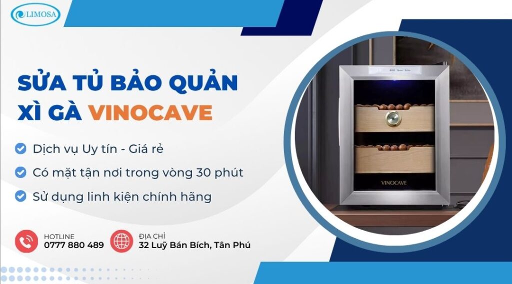 Sửa Tủ Bảo Quản Xì Gà Vinocave - Nơi Sửa Giá Rẻ, Uy Tín sửa tủ bảo quản xì gà Vinocave