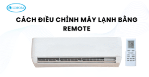 cách điều chỉnh máy lạnh bằng remote