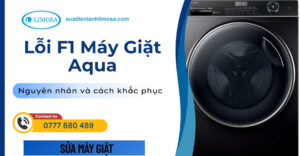 Lỗi F1 máy giặt Aqua là gì? Cách xử lý hiệu quả tại nhà