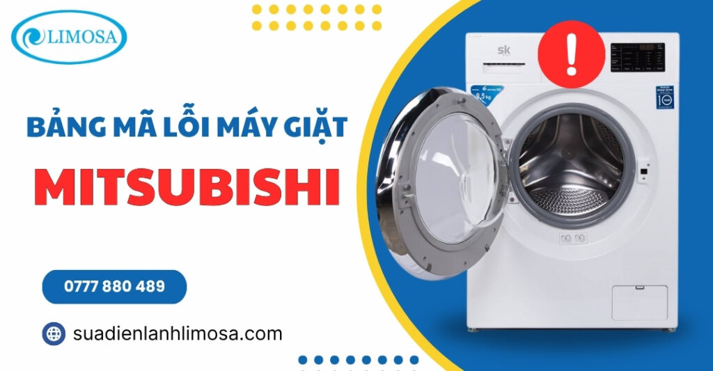 Bảng Mã Lỗi Máy Giặt Mitsubishi 2025 Và Cách Xử Lý Hiệu Quả Bảng Mã Lỗi Máy Giặt Mitsubishi 2025 Và Cách Xử Lý Hiệu Quả