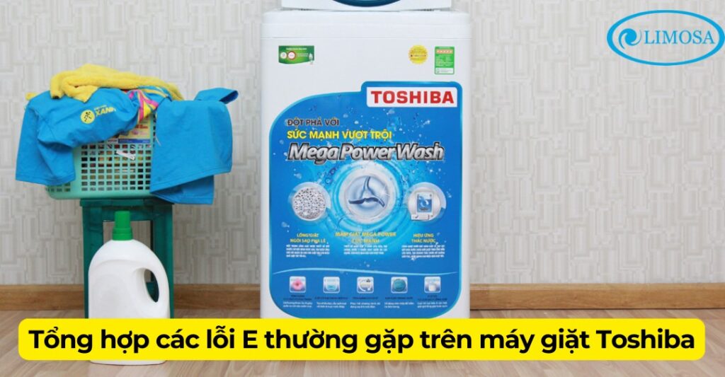 Máy Giặt Toshiba Báo Lỗi E65 - Nguyên Nhân Và Cách Xử Lý Tổng hợp các lỗi E thường gặp trên máy giặt Toshiba