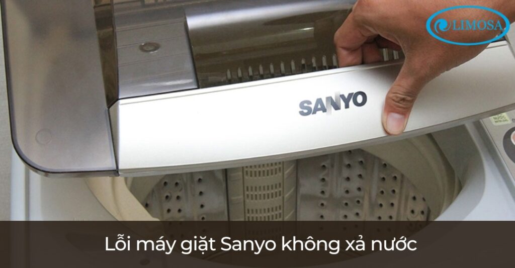 Cách Sửa Máy Giặt Sanyo Không Xả Nước Đơn Giản Tại Nhà Lỗi máy giặt Sanyo không xả nước