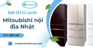 Bảng mã lỗi tủ lạnh Mitsubishi nội địa Nhật