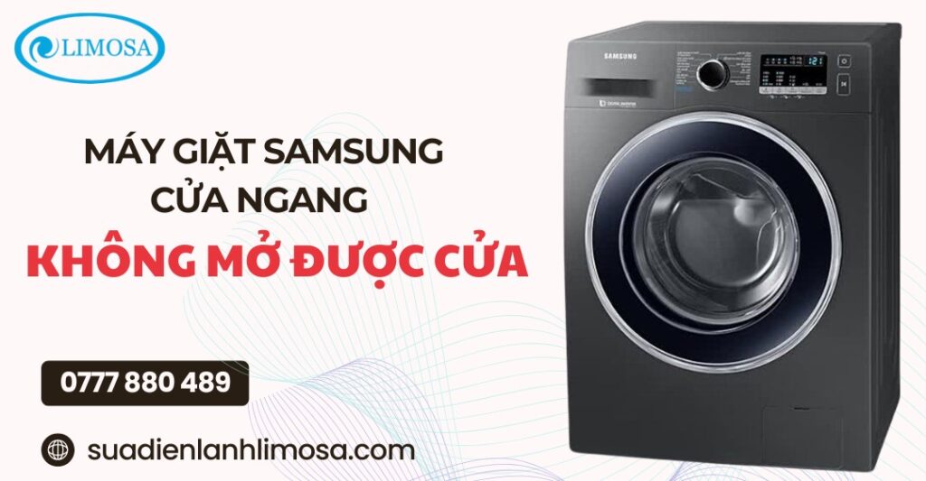 Xử Lý Lỗi Máy Giặt Samsung Cửa Ngang Không Mở Được Cửa Xử Lý Lỗi Máy Giặt Samsung Cửa Ngang Không Mở Được Cửa