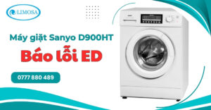 Máy giặt Sanyo D900HT báo lỗi ED - Nguyên nhân và cách xử lý