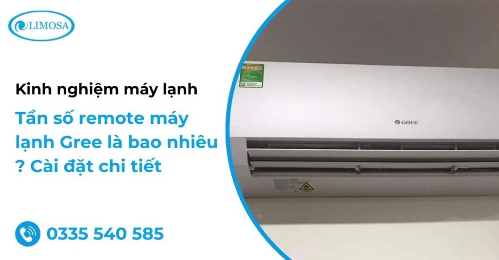 Tần số remote máy lạnh Gree là bao nhiêu ? Cài đặt chi tiết Tần số remote máy lạnh Gree